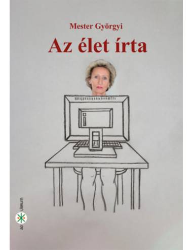 Az élet írta