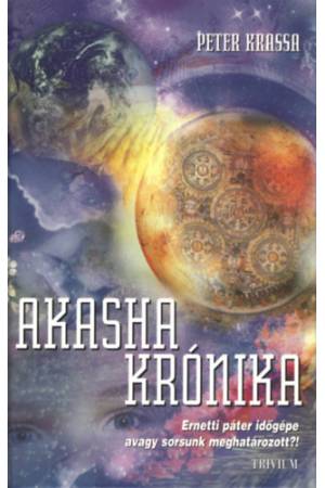 Akasha krónika - Ernetti páter időgépe - avagy sorsunk meghatározott?!
