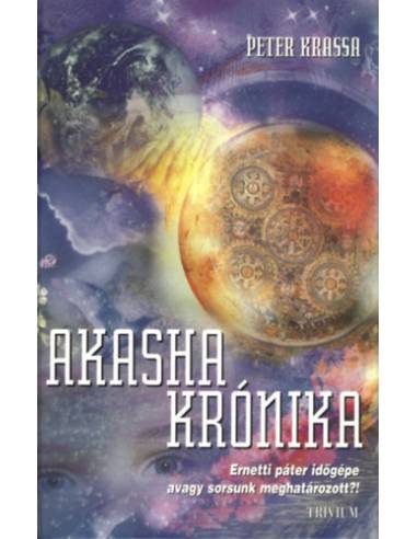 Akasha krónika - Ernetti páter időgépe - avagy sorsunk meghatározott?!