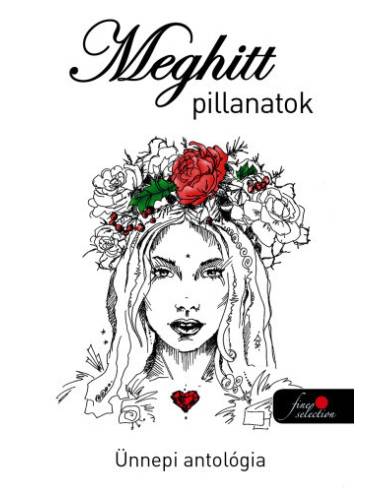 Meghitt pillanatok - ünnepi antológia