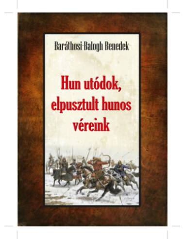 Hun utódok, elpusztult hunos véreink