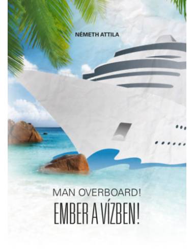 Man Overboard! - Ember a vízben!