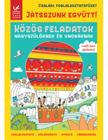 Játsszunk együtt! - Közös feladatok nagyszülőknek és unokáknak