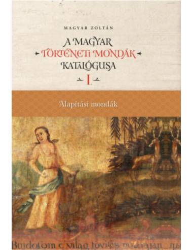 Magyar történeti mondák katalógusa (12 kötet)