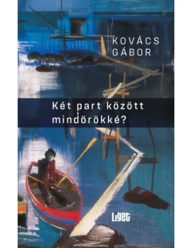 Két part között mindörökké?