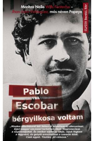 Pablo Escobar bérgyilkosa voltam