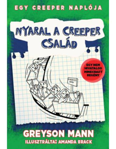 Nyaral a creeper család - Egy creeper naplója 6. - Egy nem hivatalos Minecraft regény