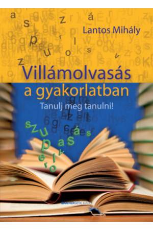 Villámolvasás a gyakorlatban - Tanulj meg tanulni