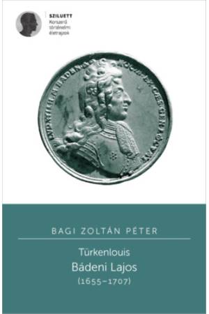 Türkenlouis - Bádeni Lajos (1655-1707)