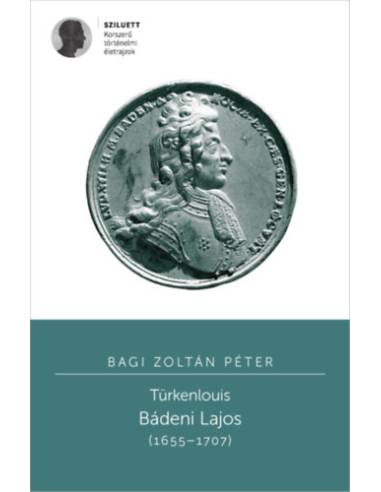 Türkenlouis - Bádeni Lajos (1655-1707)