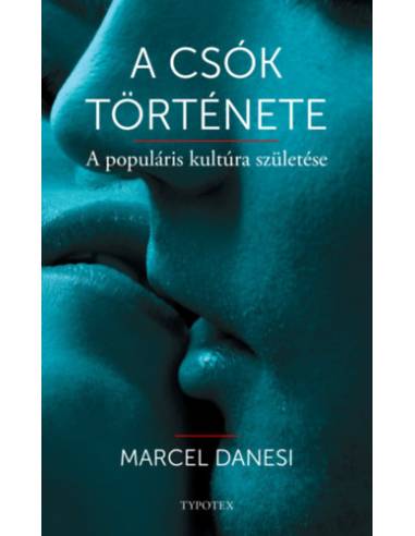 A csók története - A populáris kultúra születése