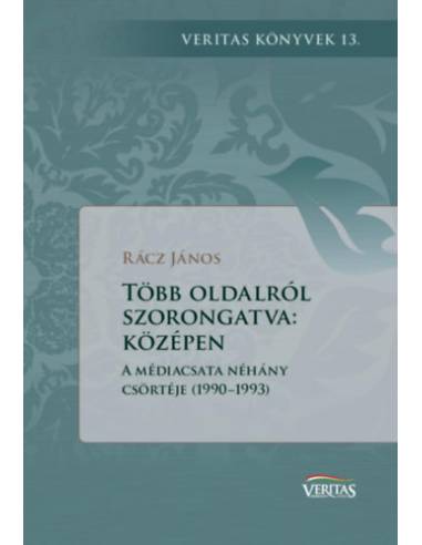Több oldalról szorongatva: középen - A médiacsata néhány csörtéje (1990-1993)