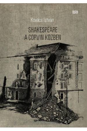 Shakespeare a Corvin közben