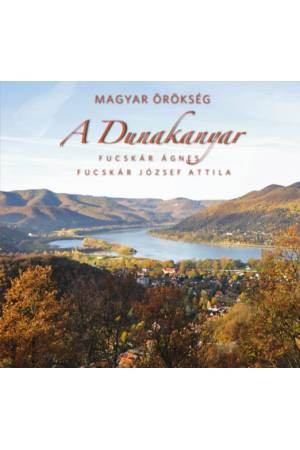 A Dunakanyar - Magyar örökség
