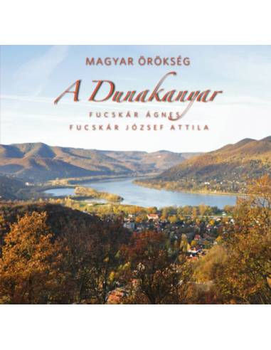 A Dunakanyar - Magyar örökség
