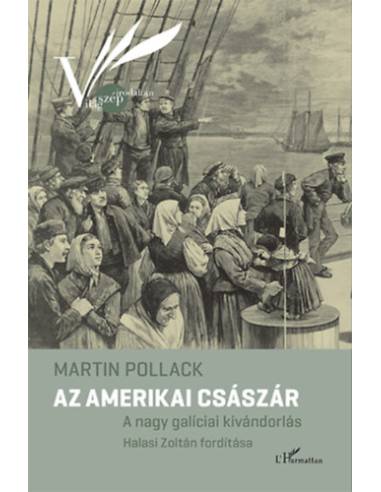 Az amerikai császár - A nagy galíciai kivándorlás