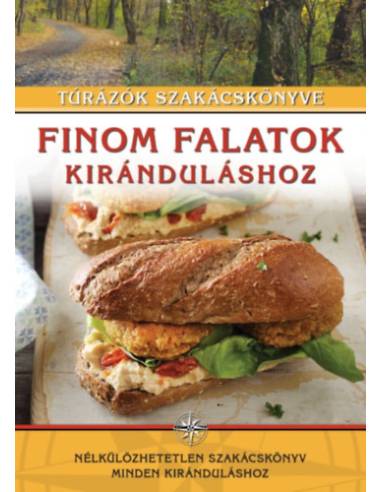 Finom falatok kiránduláshoz - Túrázók szakácskönyve