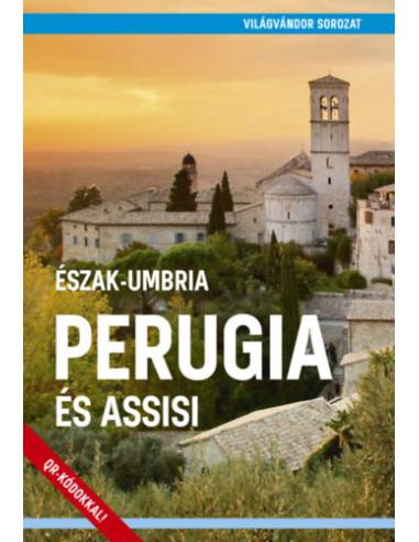 Perugia és Assisi - Észak-Umbria