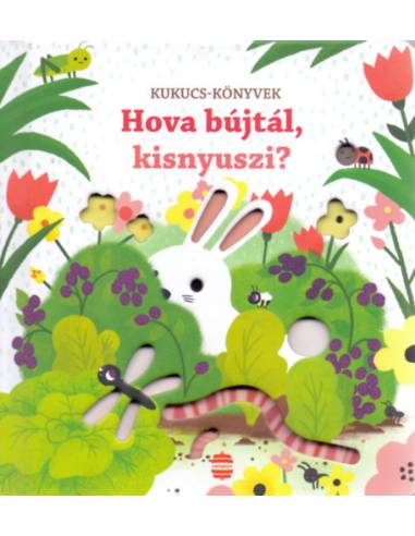 Hova bújtál, kisnyuszi? - Kukucs-könyvek