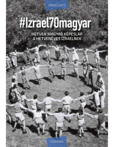 #Izrael70magyar - Hetven magyar képeslap a hetvenéves Izraelnek