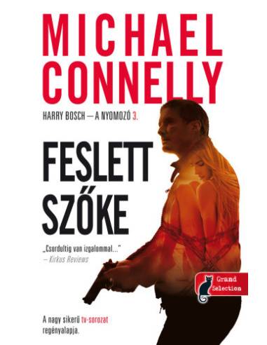 Feslett szőke - Harry Bosch - a nyomozó 3.