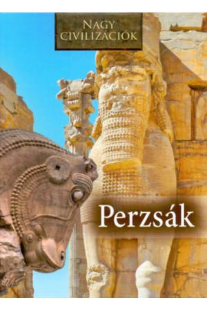 Nagy civilizációk - Perzsák