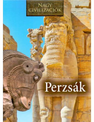 Nagy civilizációk - Perzsák