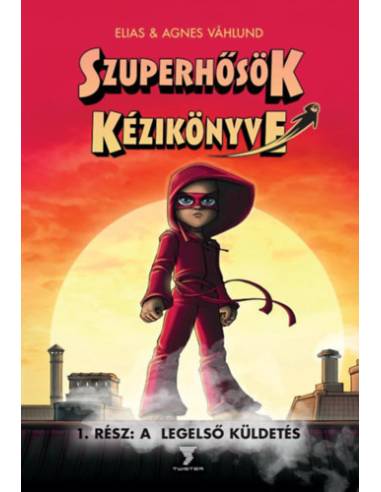 Szuperhősök kézikönyve - A legelső küldetés