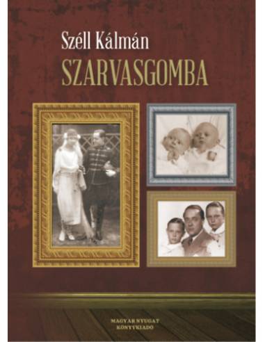 Szarvasgomba - Emlékek ifjúságom felszíne alól