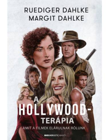 A Hollywood-terápia - Amit a filmek elárulnak rólunk