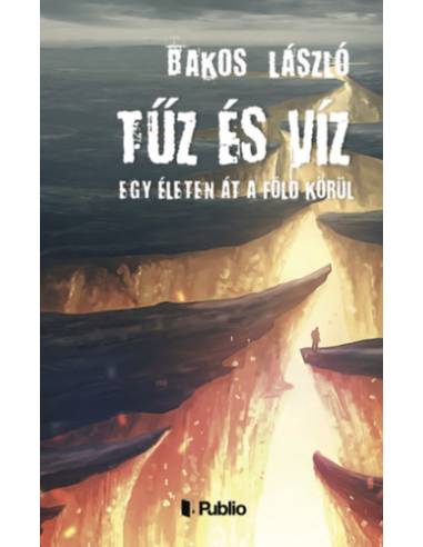 Tűz és Víz - Egy életen át a föld körül