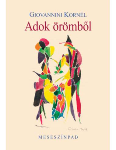 Adok örömből - Meseszínpad