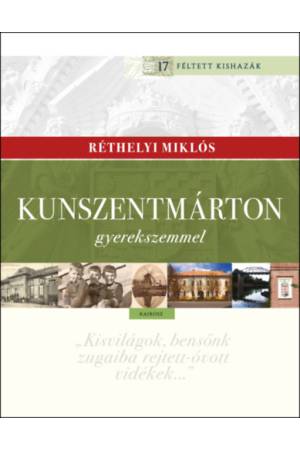 Kunszentmárton gyerekszemmel