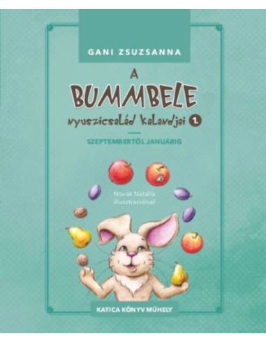 A Bummbele nyuszicsalád kalandjai 1. - Szeptembertől januárig