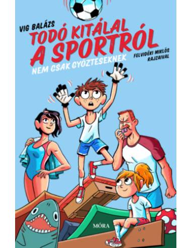 Todó kitálal a sportról - Nem csak győzteseknek