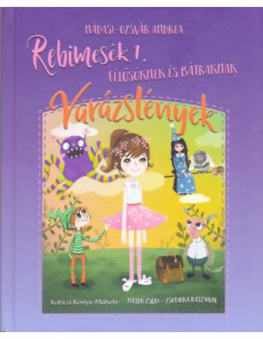 Rebimesék 1. - Félősöknek és bátraknak, Varázslények