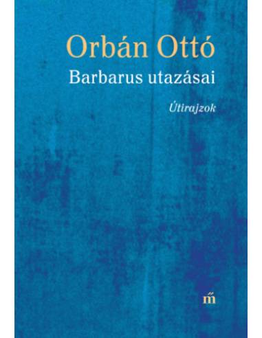 Barbarus utazásai - Útirajzok