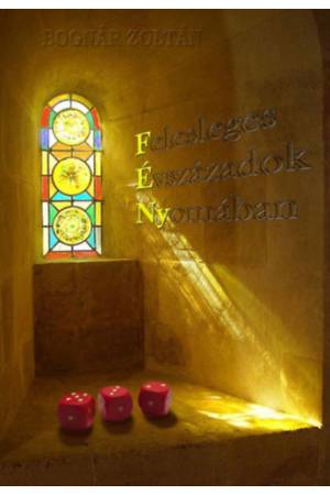 FÉNY - Felesleges Évszázadok Nyomában