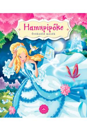 Hamupipőke - Örökzöld mesék