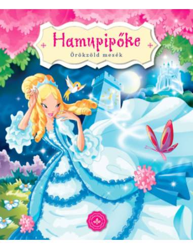 Hamupipőke - Örökzöld mesék