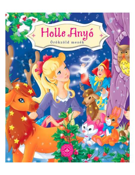 Holle Anyó - Örökzöld mesék