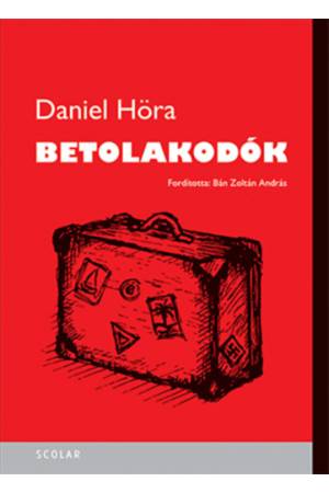 Betolakodók - Höra, Daniel