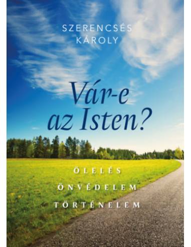 Vár-e az Isten? - Ölelés, önvédelem, történelem