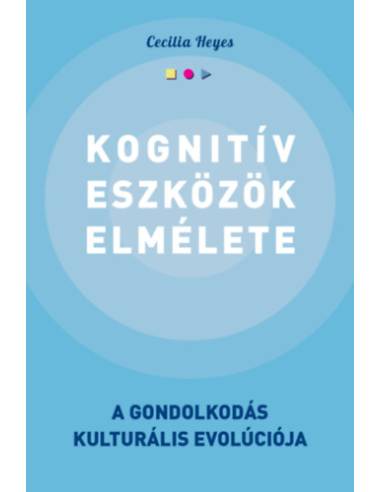 Kognitív eszközök elmélete - A gondolkodás kulturális evolúciója