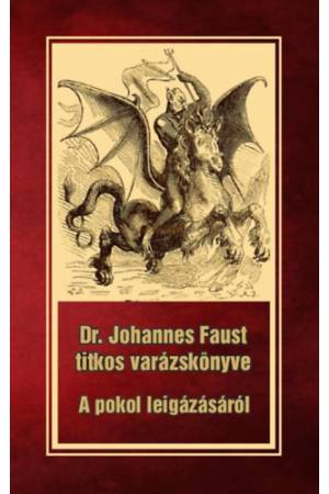 Dr. Johannes Faust titkos varázskönyve - A pokol leigázásáról