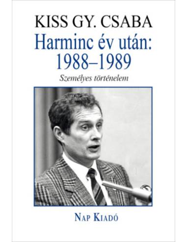 Harminc év után: 1988-1989 - Személyes történelem