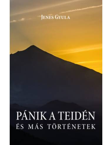 Pánik a Teidén és más történetek