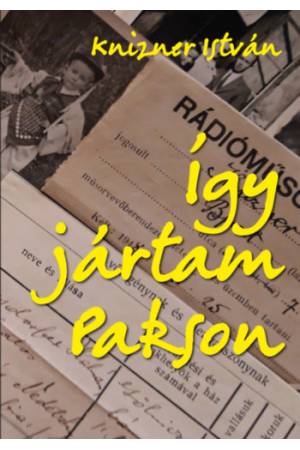 Így jártam Pakson