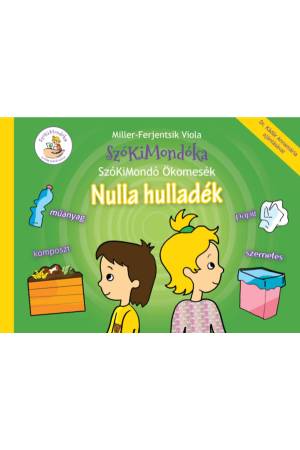 Nulla hulladék - SzóKiMondó Ökomesék
