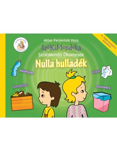 Nulla hulladék - SzóKiMondó Ökomesék